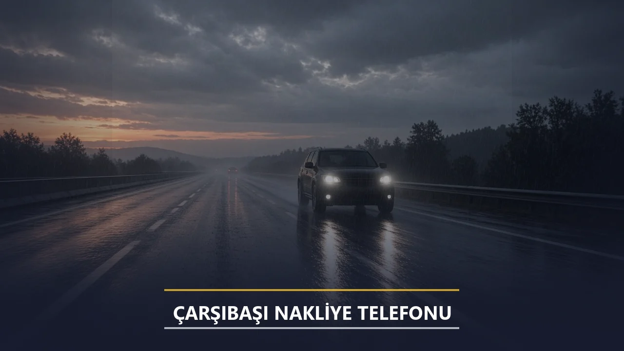 Çarşıbaşı Nakliye Telefonu